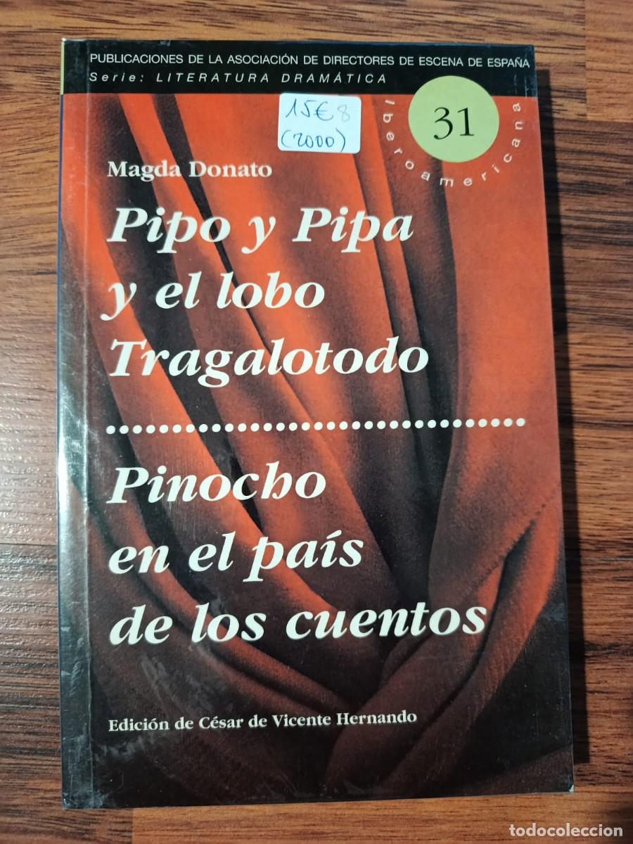 Libros de segunda mano: PIPO Y PIPA Y EL LOBO TRAGALOTODO - PINOCHO EN EL PAIS DE LOS CUENTOS, de MAGDA DONATO