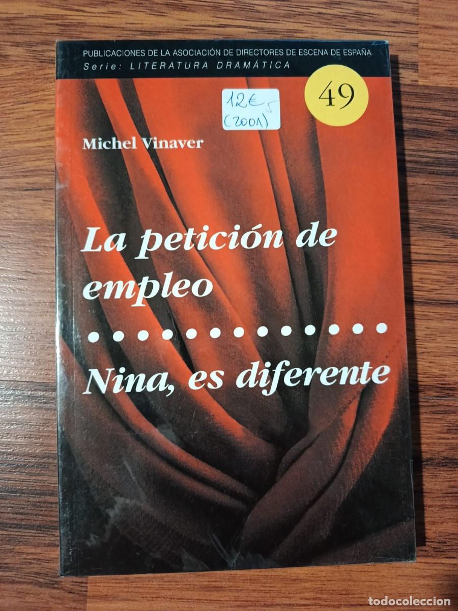Libros de segunda mano: LA PETICION DE EMPLEO - NINA, ES DIFERENTE, de MICHEL VINAVER