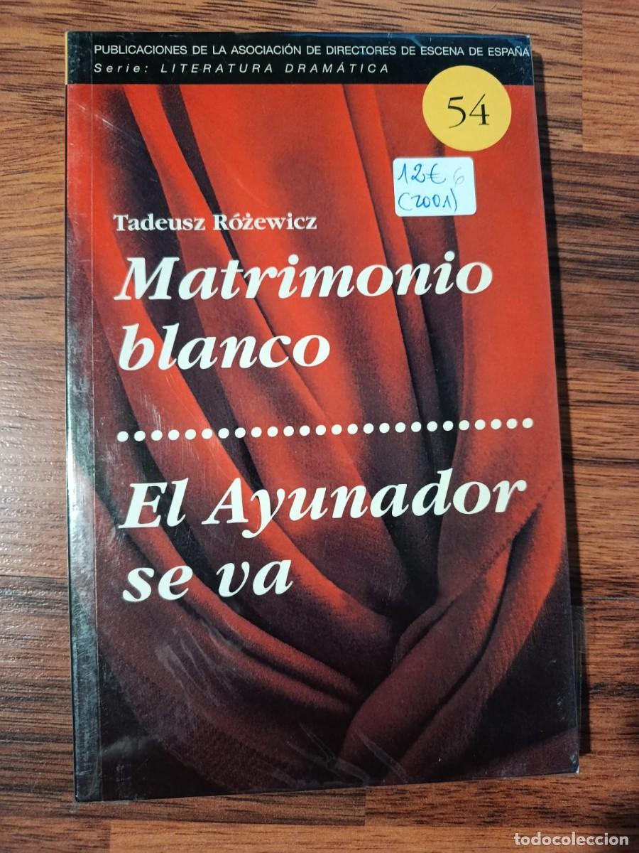 Libros de segunda mano: MATRIMONIO BLANCO - EL AYUNADOR SE VA, de TADEUSZ KOZEWICZ