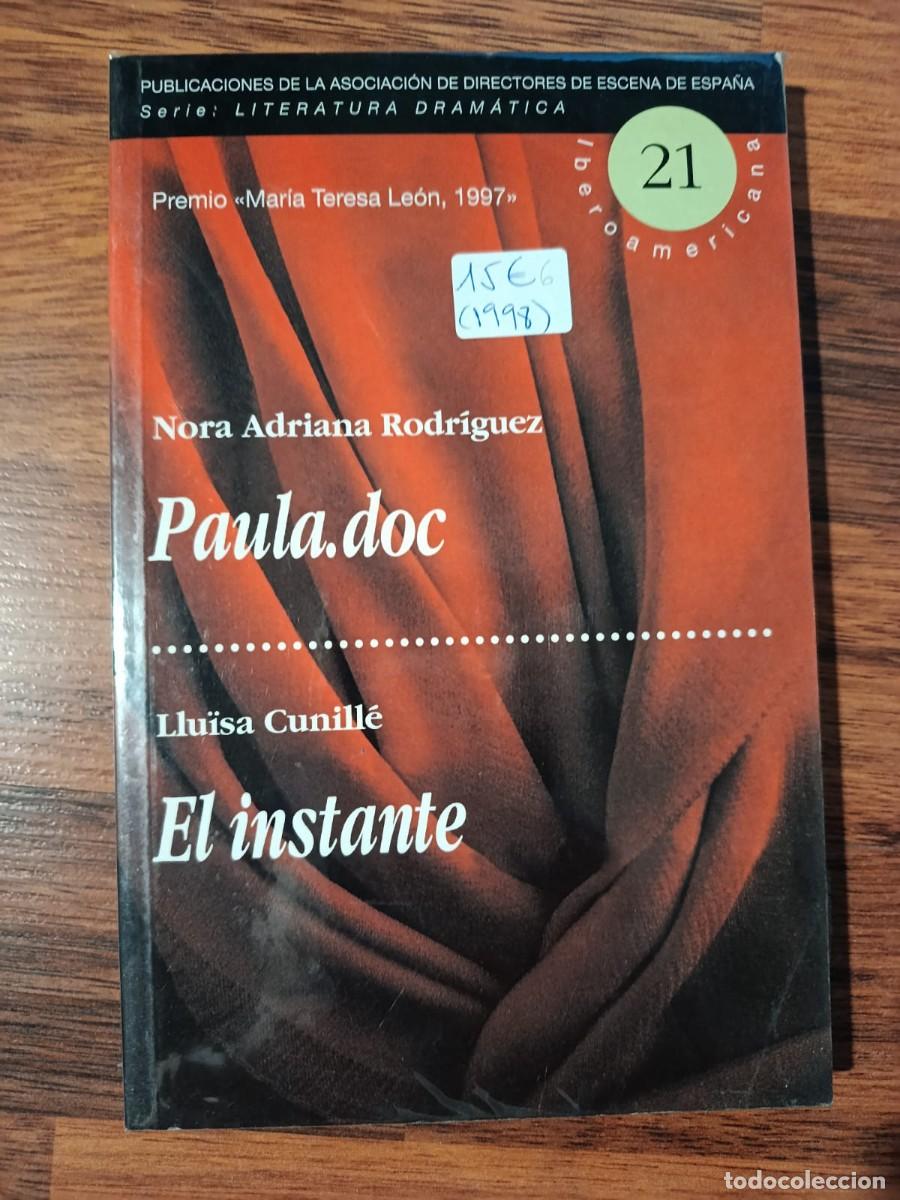 Libros de segunda mano: PAULA.DOC, de NORA ADRIANA RODRIGUEZ / EL INSTANTE, de LLUISA CUNILLE