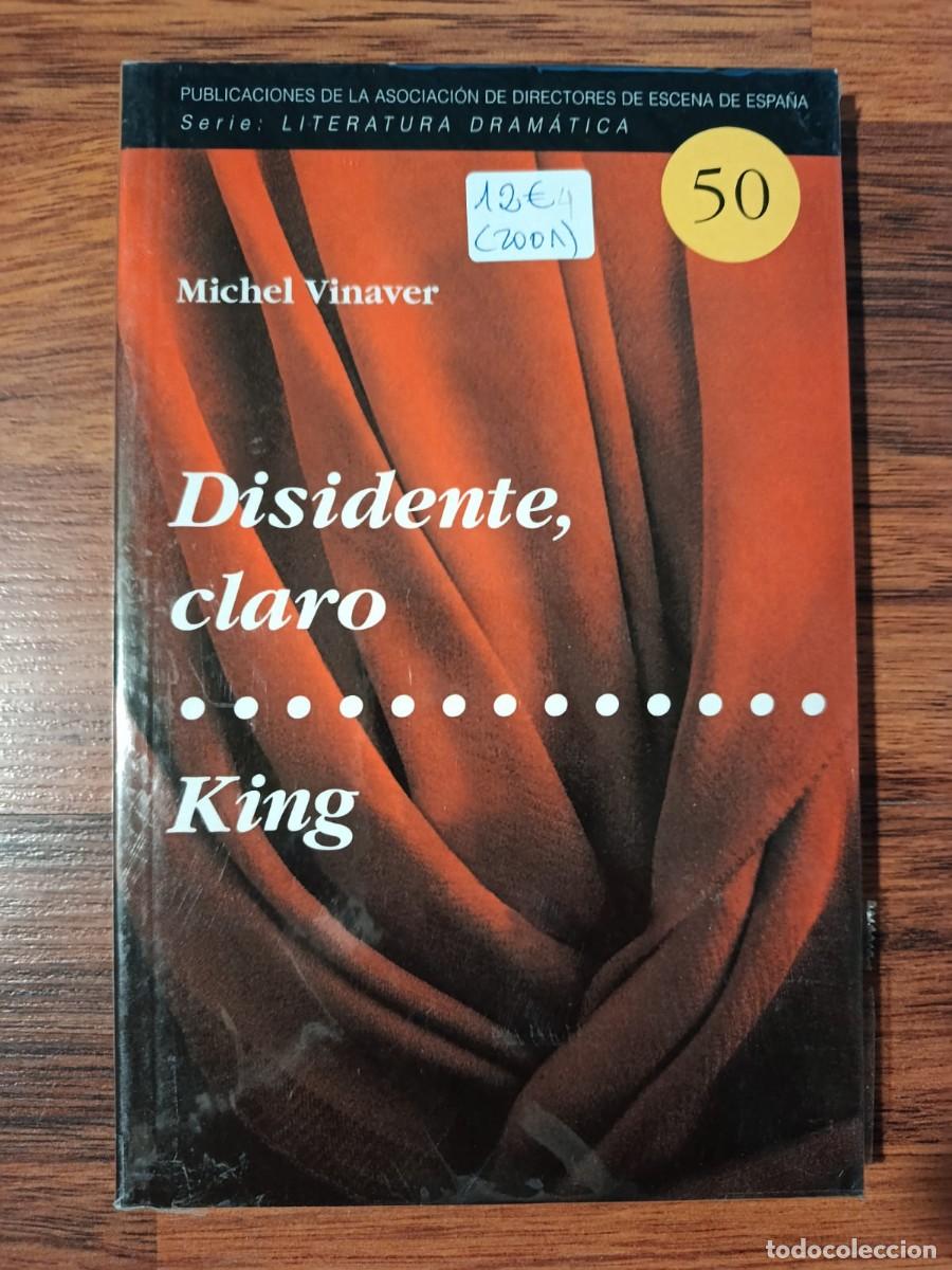 Libros de segunda mano: DISIDENTE, CLARO - KING, de MICHEL VINAVER - Foto 1