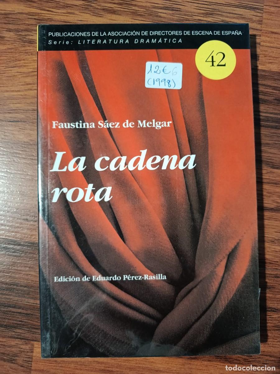 Libros de segunda mano: LA CADENA ROTA, de FAUSTINA SAEZ DE MELGAR
