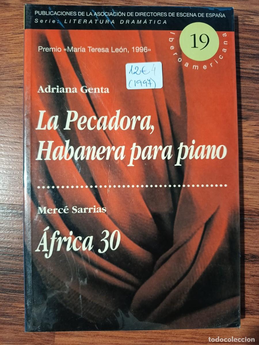 Libros de segunda mano: LA PECADORA, HABANERA PARA PIANO, de ADRIANA GENTA / AFRICA 30, de MERCE SARRIAS