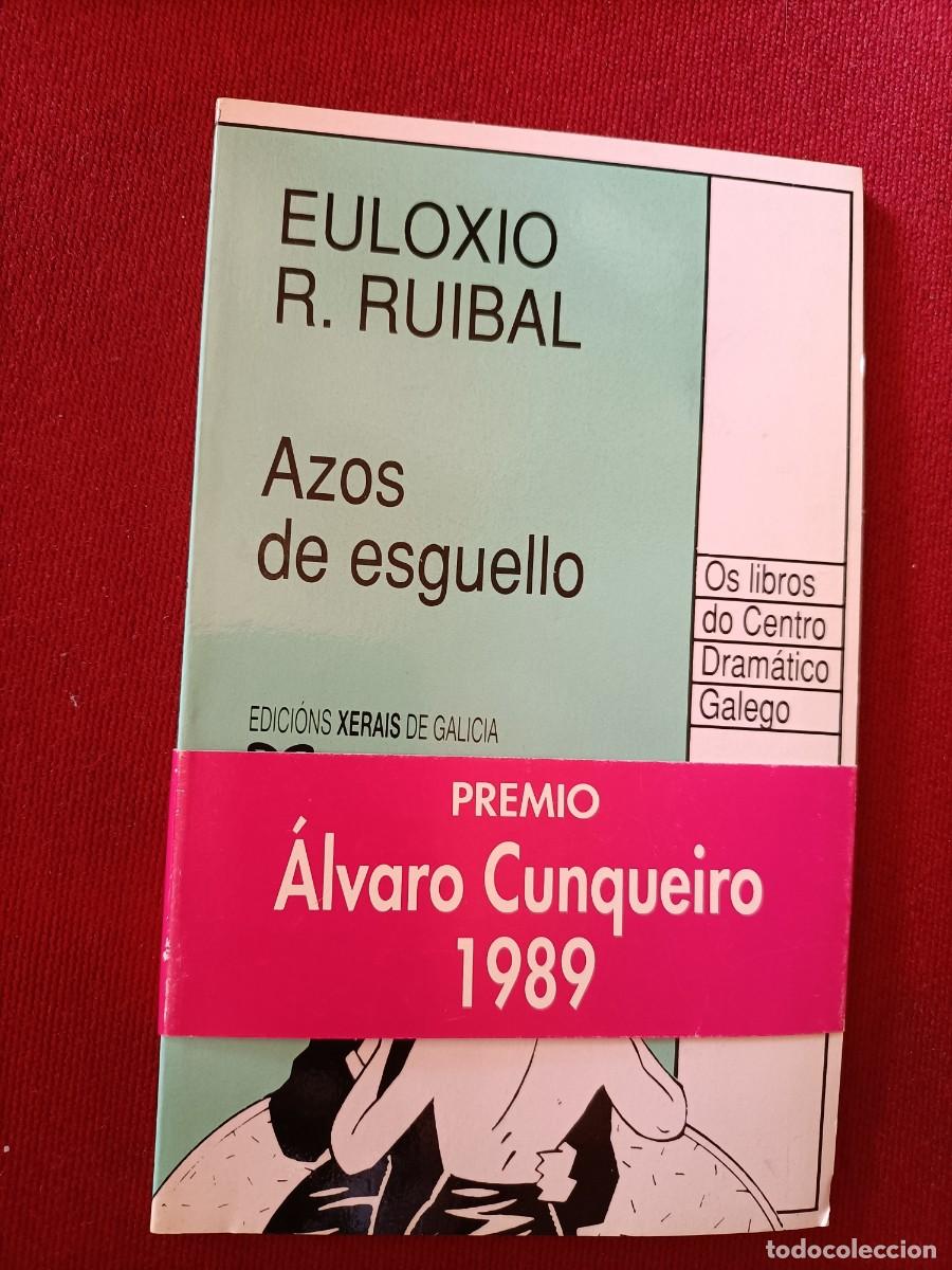 Libros de segunda mano: AZOS DE ESGUELLO. EULOXIO R. RUIBAL. XERAIS, 1990 - Foto 1