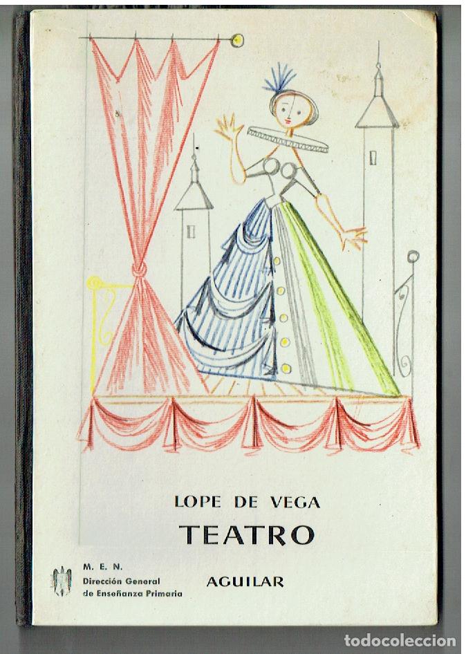 Libros de segunda mano: LOPE DE VEGA. TEATRO. AGUILAR. M.E.N. DIREC. GENERAL DE ENSE&Ntilde;ANZA PRIMARIA, 1961. (P/B30)