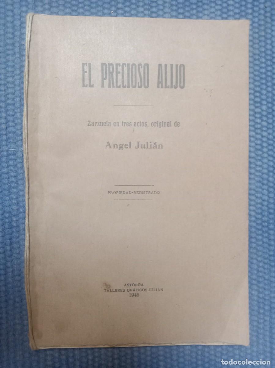 Libros de segunda mano: Juli&aacute;n, &Aacute;ngel: El precioso alijo - Astorga -
