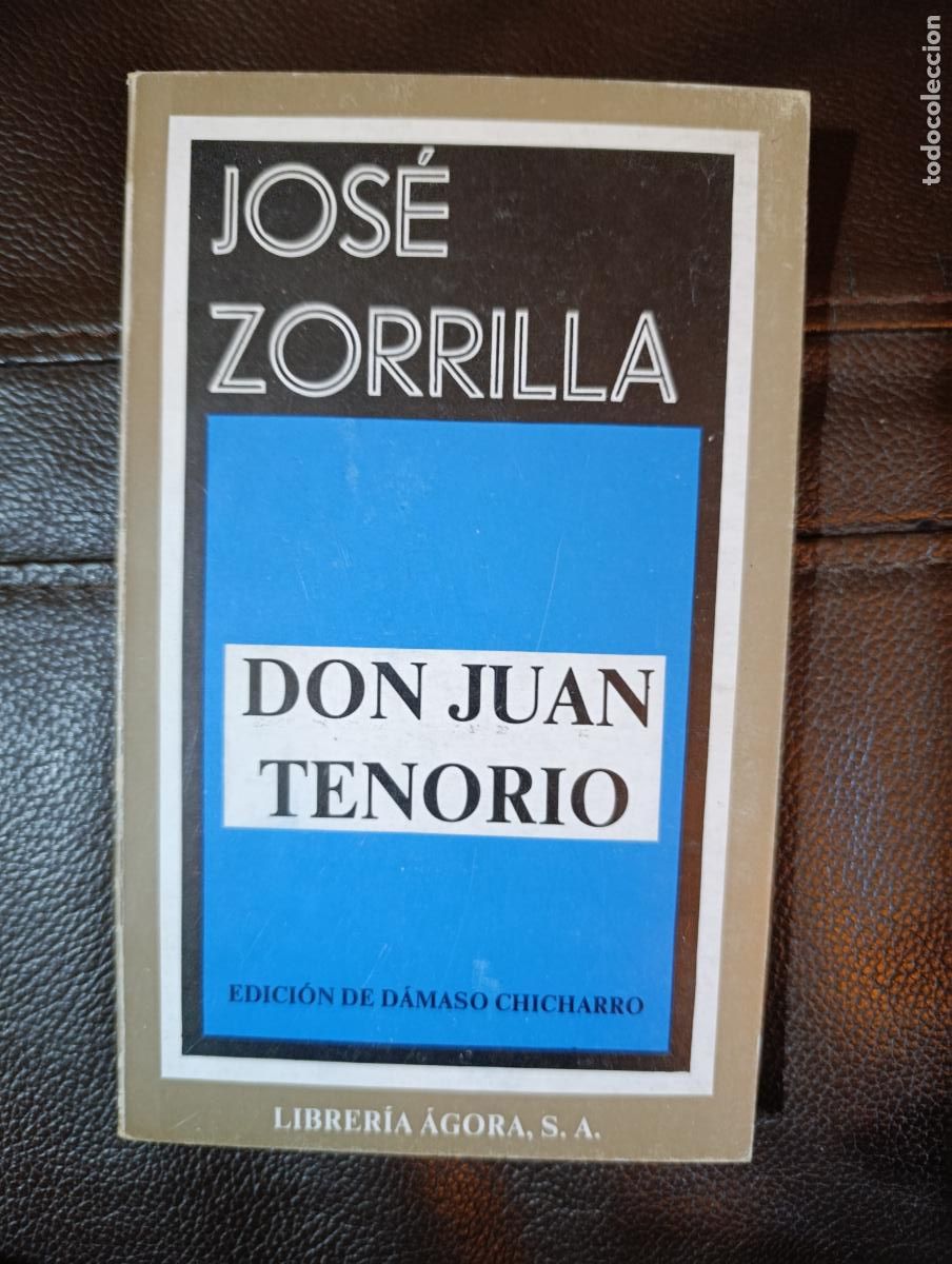 Libros de segunda mano: DON JUAN TENORIO JOSE ZORRILLA DAMASO CHICHARRO