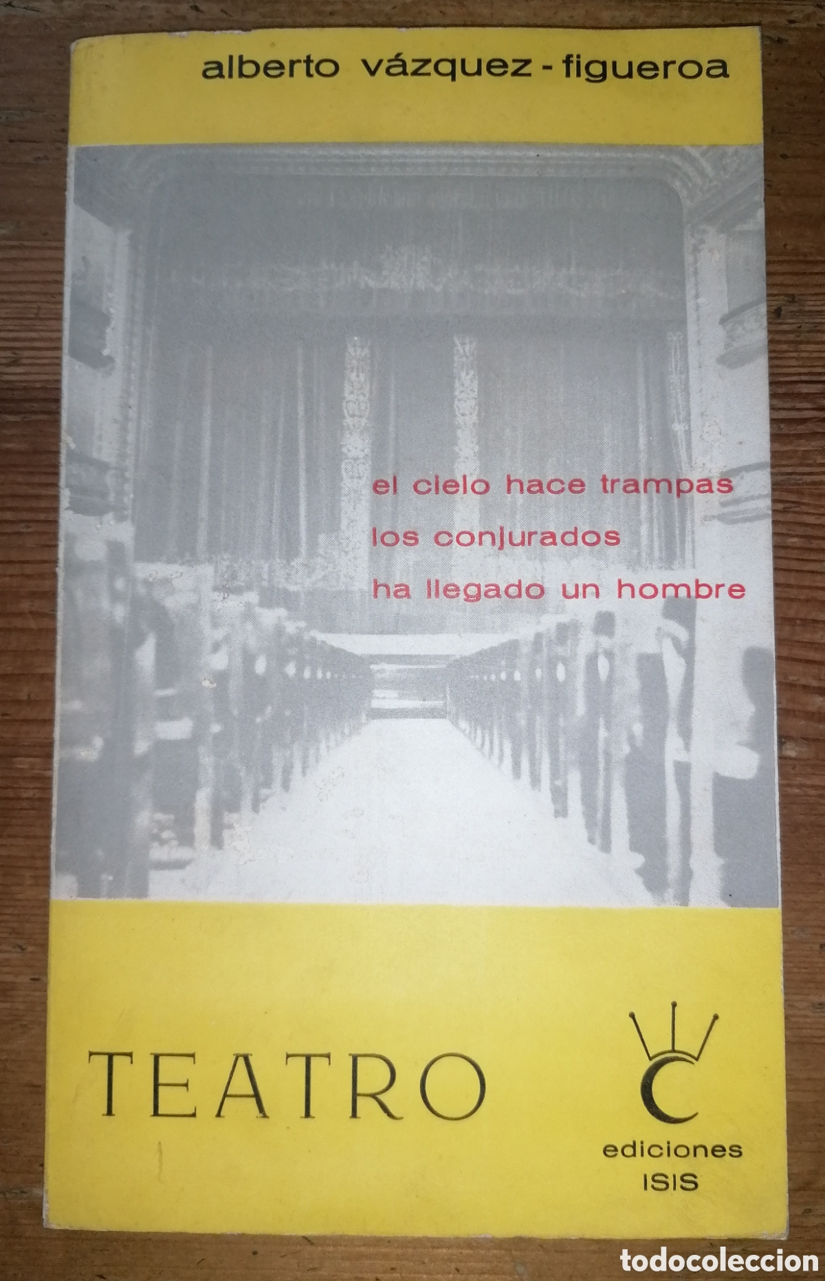 Gebrauchte B&uuml;cher: ALBERTO V&Aacute;ZQUEZ-FIGUEROA - TEATRO: EL CIELO HACE TRAMPAS. LOS CONJURADOS. HA LLEGADO UN HOMBRE.