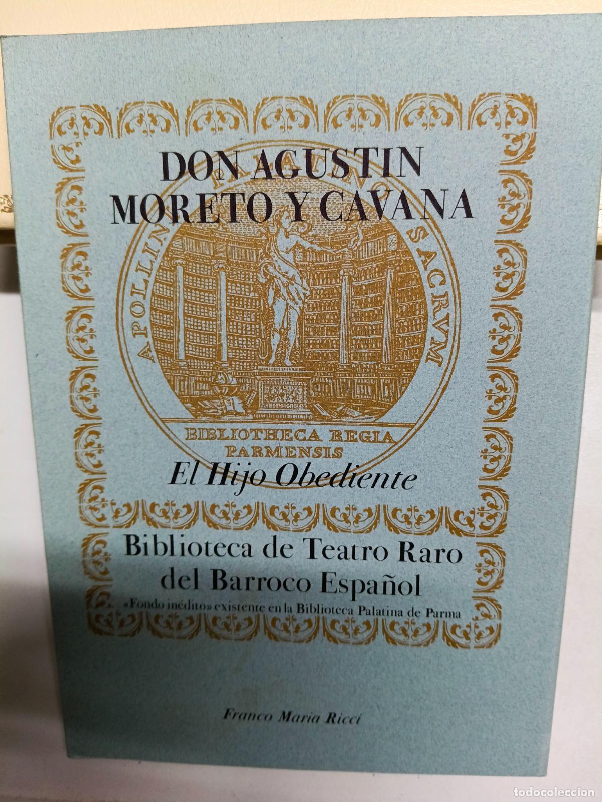 Libros de segunda mano: MORETO, Agust&iacute;n. El Hijo Obediente. Edici&oacute;n de Blanca Luca de Tena y Mariapaola Miazzi Chiari. 1979.