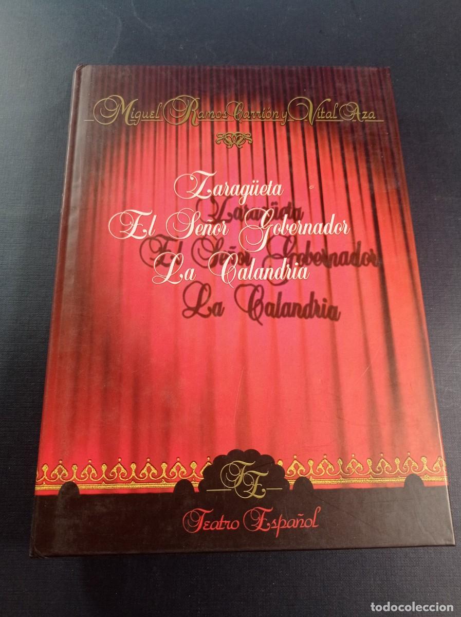 Libros de segunda mano: ZARAG&Uuml;ETA / EL SE&Ntilde;OR GOBERNADOR / LA CALANDRIA. RAMOS CARRI&Oacute;N Y VITAL AZA. TEATRO ESPA&Ntilde;OL RUEDA 2004