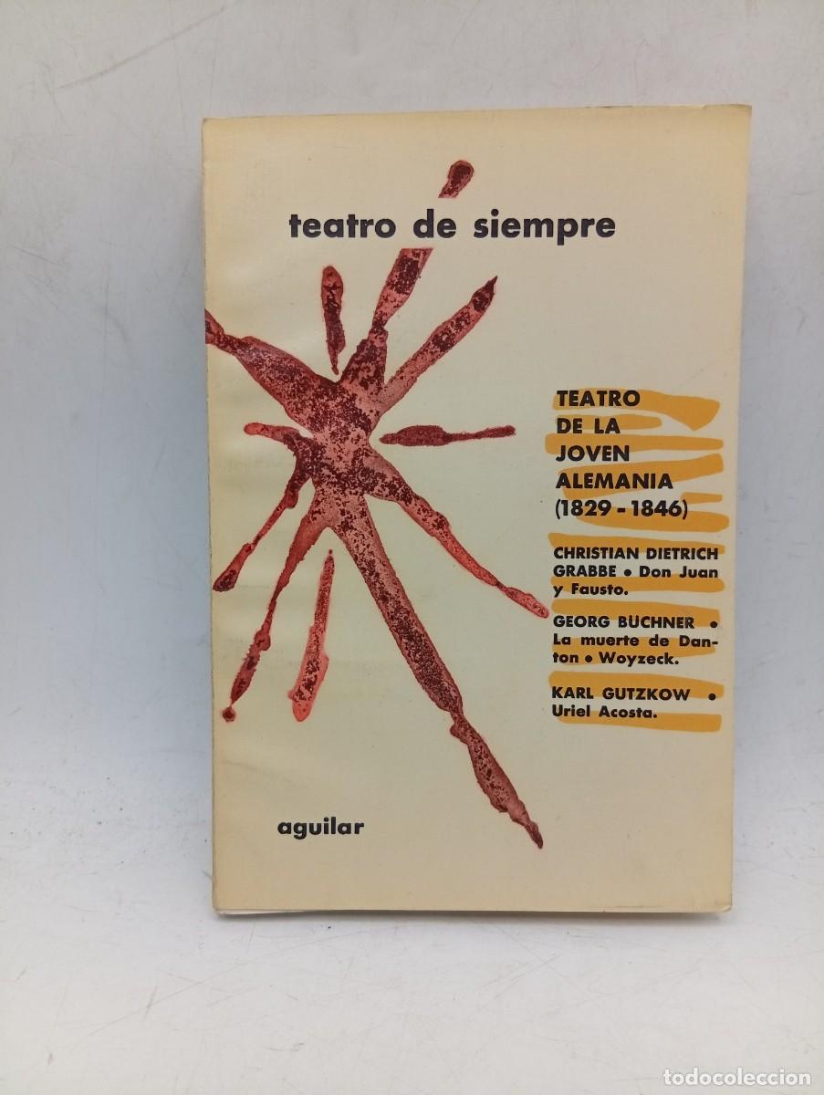 Libros de segunda mano: TEATRO DE SIEMPRE. TEATRO DE LA JOVEN ALEMANIA. CHRISTIAN DIETRICH/KARL G. AGUILAR. 1960. PAGS: 422.