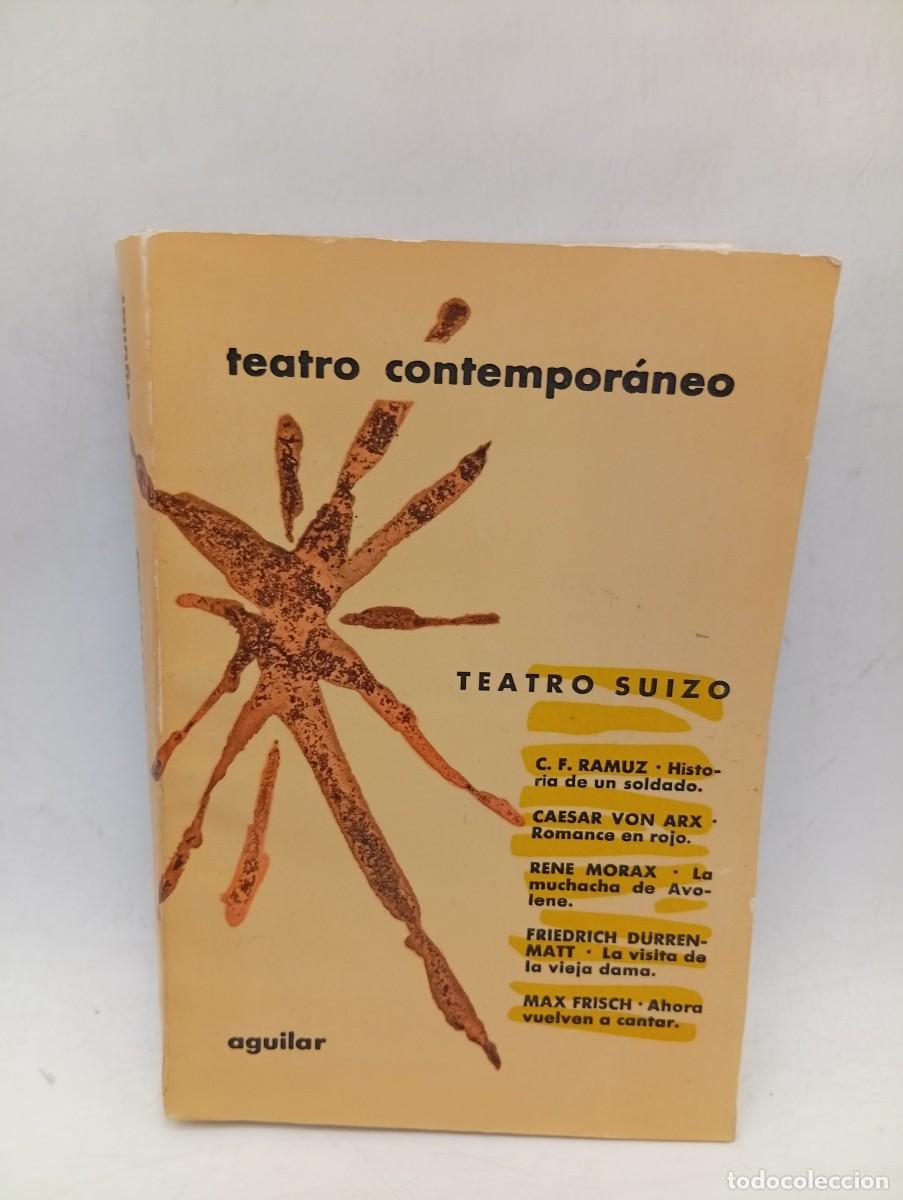 Libros de segunda mano: TEATRO DE SIEMPRE. TEATRO SUIZO. C.F. RAMUZ/CAESAR VON ARX/RENE MORAX. AGUILAR. 1963. PAGS: 378.