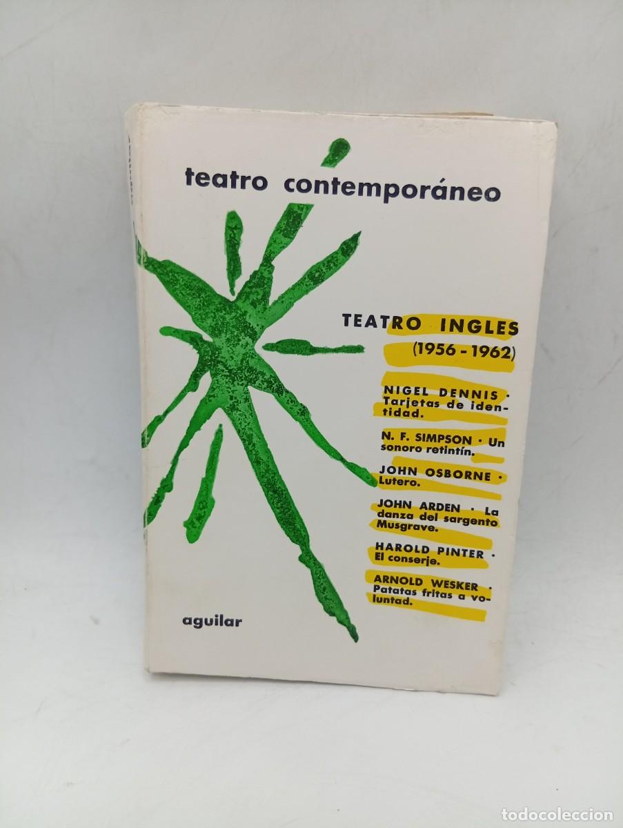Libros de segunda mano: TEATRO DE SIEMPRE. TEATRO INGLES (1956-1962). NIGEL DENNIS/ARNOLD WESKER. AGUILAR. 1966. PAGS: 515.