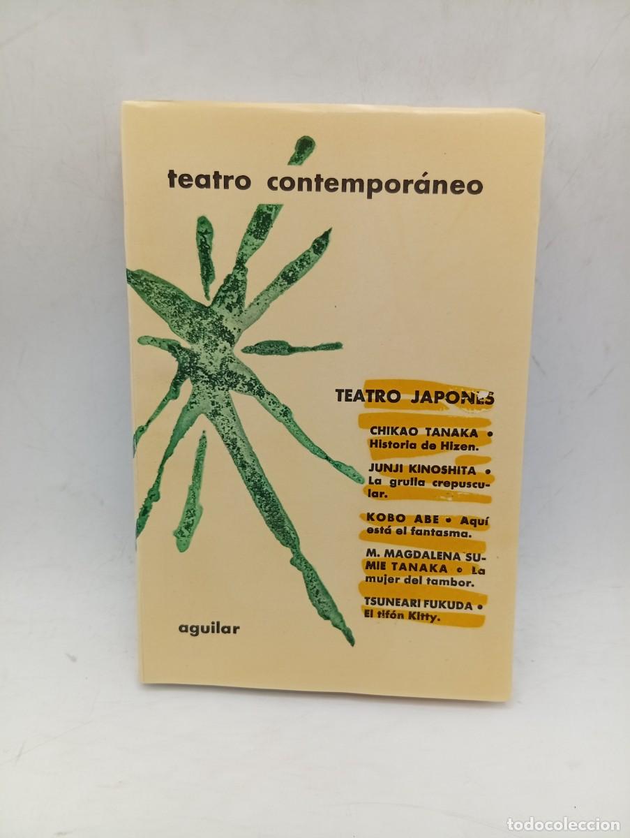 Libros de segunda mano: TEATRO CONTEMPORANEO. TEATRO JAPONES. CHIKAO TANAKA. AGUILAR. 1964. PAGS: 376.