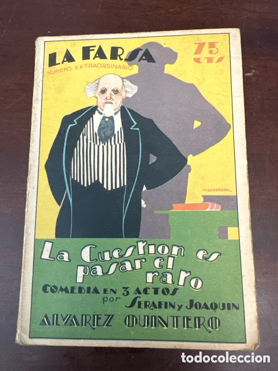 Libros de segunda mano: LA FARSA N&ordm; 5 - NUMERO EXTRAORDINARIO - LA CUESTI&Oacute;N ES PASAR EL RATO - POR HERMANOS QUINTERO