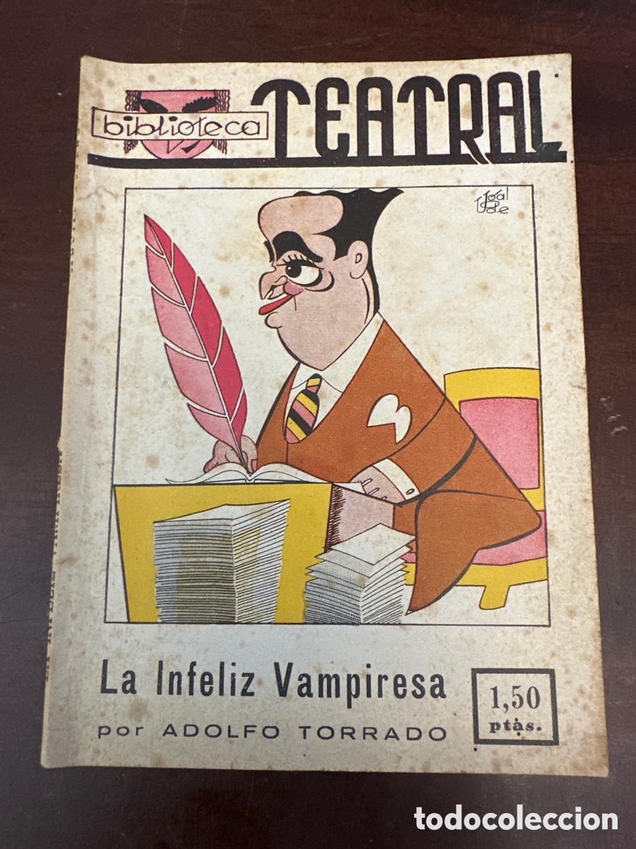 Libros de segunda mano: LA INFELIZ VAMPIRESA - ADOLFO TORRADO - BIBLIOTECA TEATRAL C. 1942