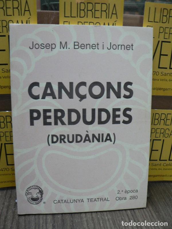Libros de segunda mano: Can&ccedil;ons Perdudes: Drud&agrave;nia - Benet i Jornet, Josep M. - Mill&agrave; - Catalunya Teatral, 280