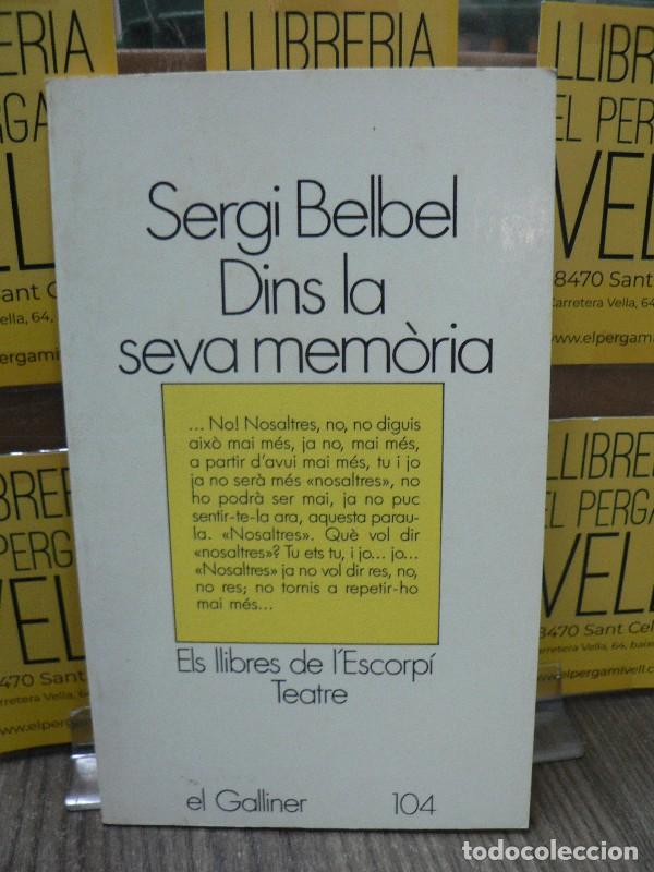 Libros de segunda mano: Dins la Seva Mem&ograve;ria - Sergi Belbel - Edicions 62 - El Galliner. L'Escorp&iacute;/teatre