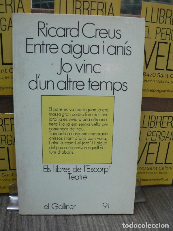 Libros de segunda mano: Entre Aigua i An&iacute;s / Jo Vinc d'Un Altre Temps - Creus Marzo, Ricard - Edicions 62 - El Galliner