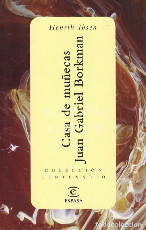 Second hand books: Casa de Mu&ntilde;ecas, Juan Gabriel Borkman - Henrik Ibsen - Trad. Juan del Solar y Ricardo Baeza