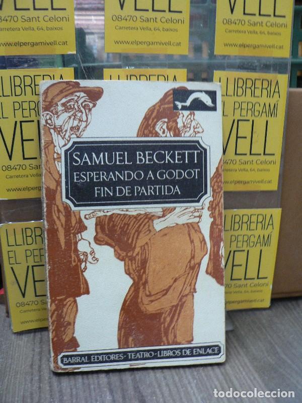 Libros de segunda mano: Esperando a Godot; Fin de partida; Acto sin palabras - Samuel Beckett - Barral - 1970 - Enlace, Teat