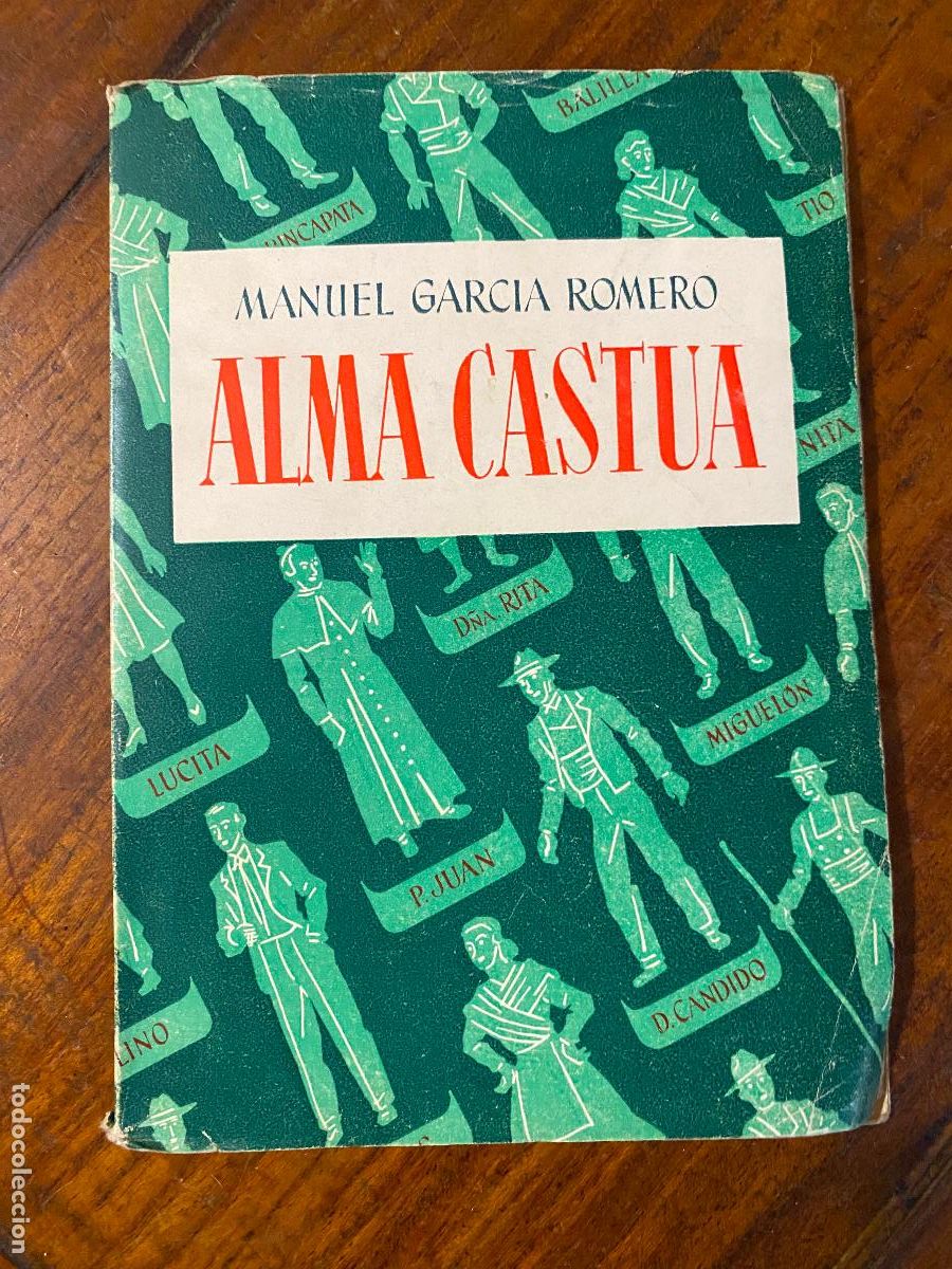 Libros de segunda mano: ALMA CASTUA - Manuel Garcia Romero 1946 con dedicatoria del autor, Sevilla