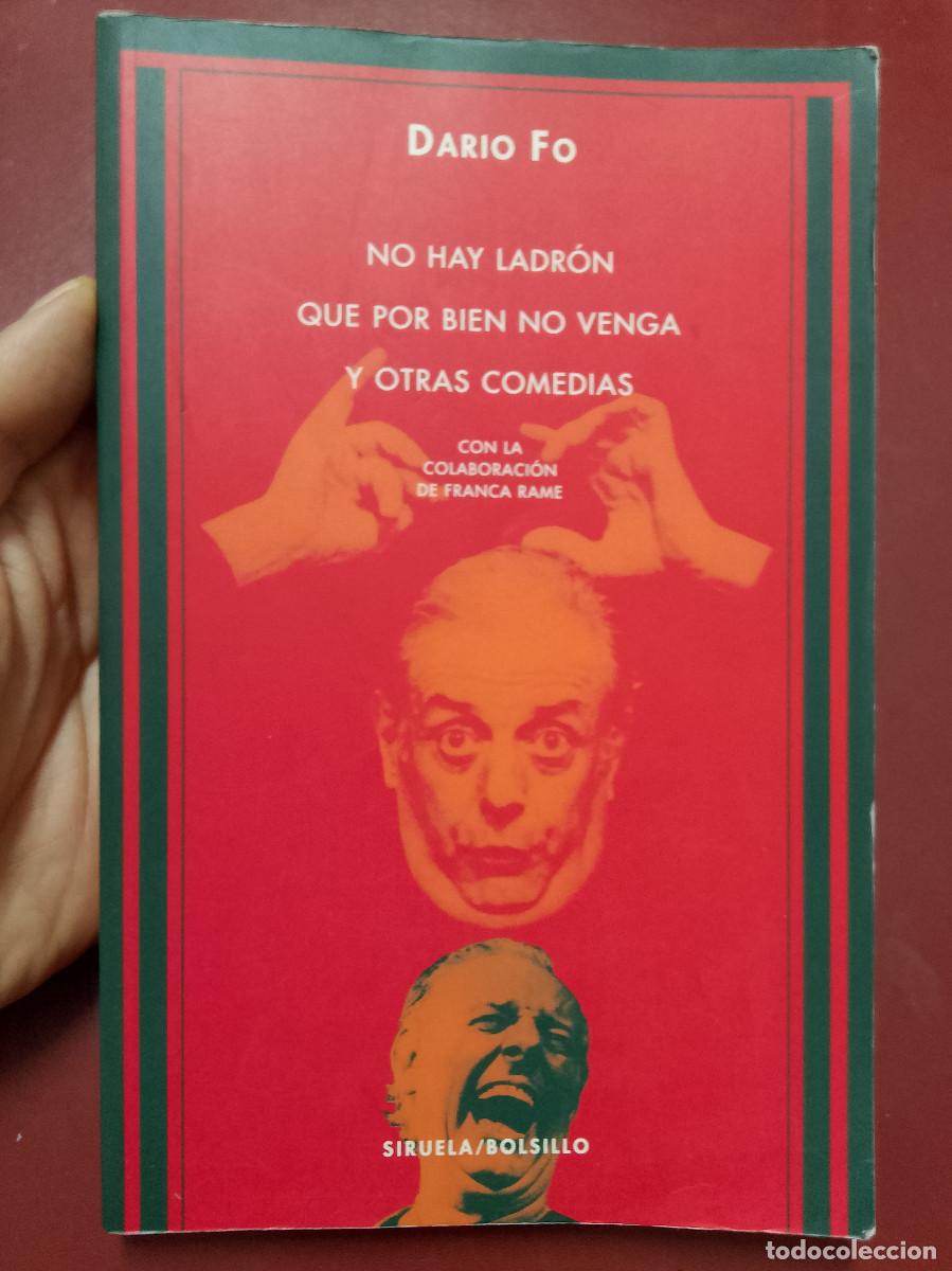 Libros de segunda mano: Dario Fo: No hay ladr&oacute;n que por bien no venga y otras comedias (Ediciones Siruela. 1998)