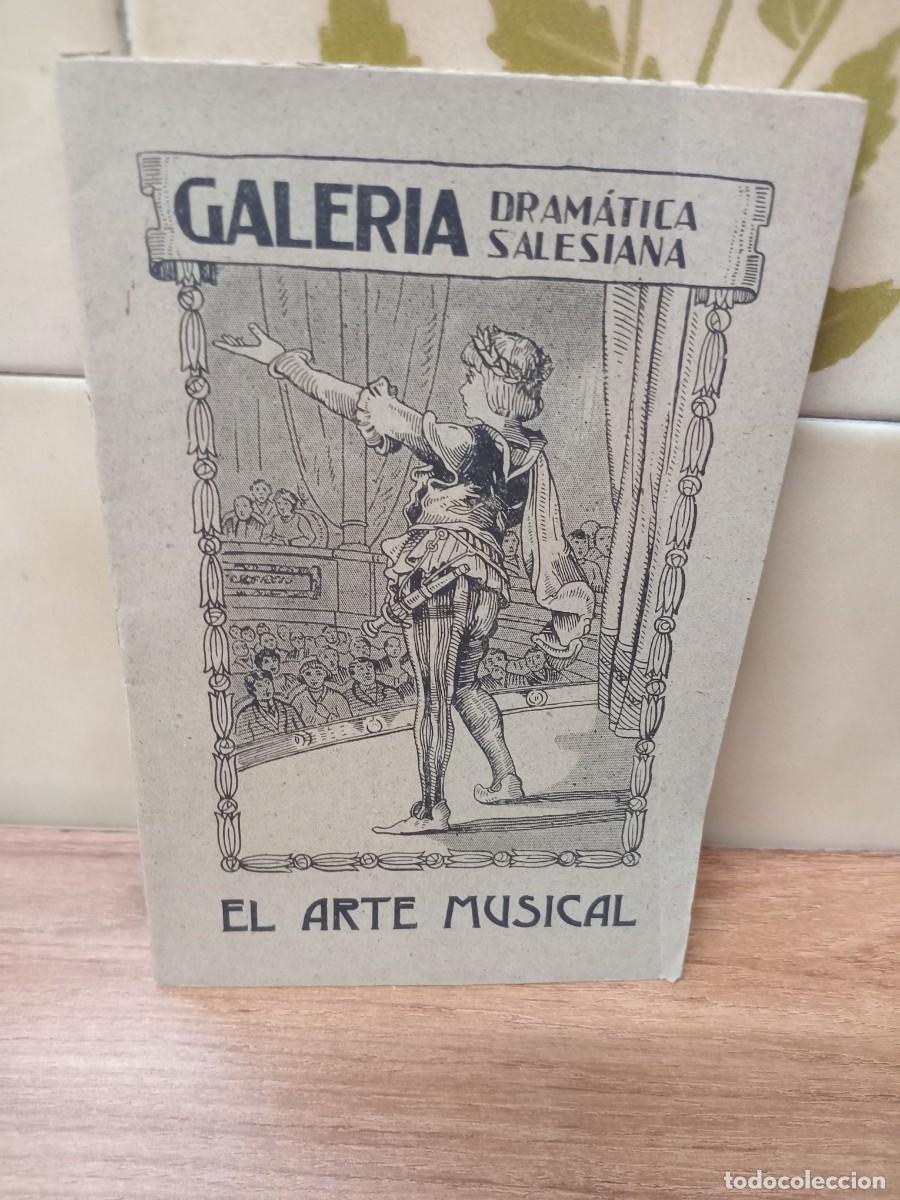 Libros de segunda mano: GALERIA DRAMATICA SALESIANA - EL ARTE MUSICAL - 1942