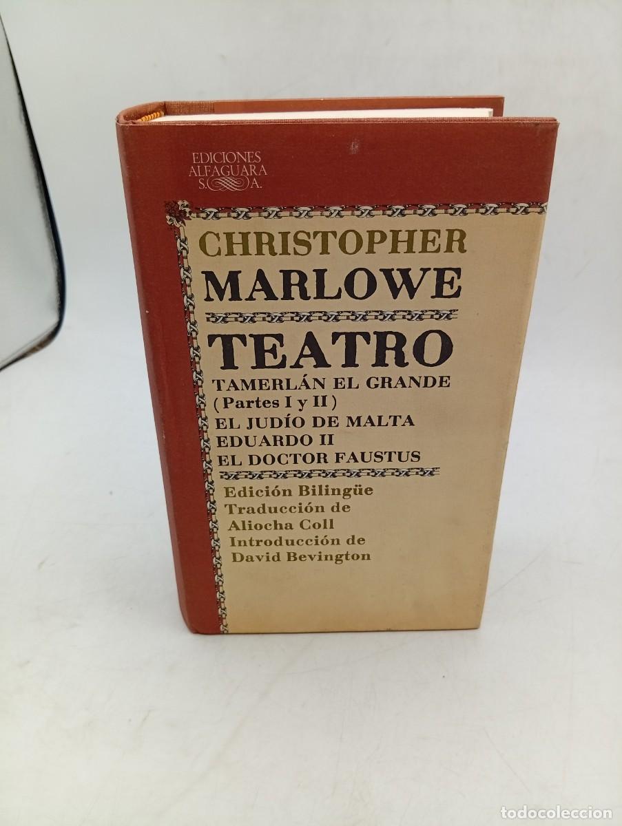 Libros de segunda mano: TEATRO. TALMERLAN EL GRANDE ( I Y II). CHRISTOPHER MARLOWE. ED. ALFAGUARA. 1984. PAGS : 1071.