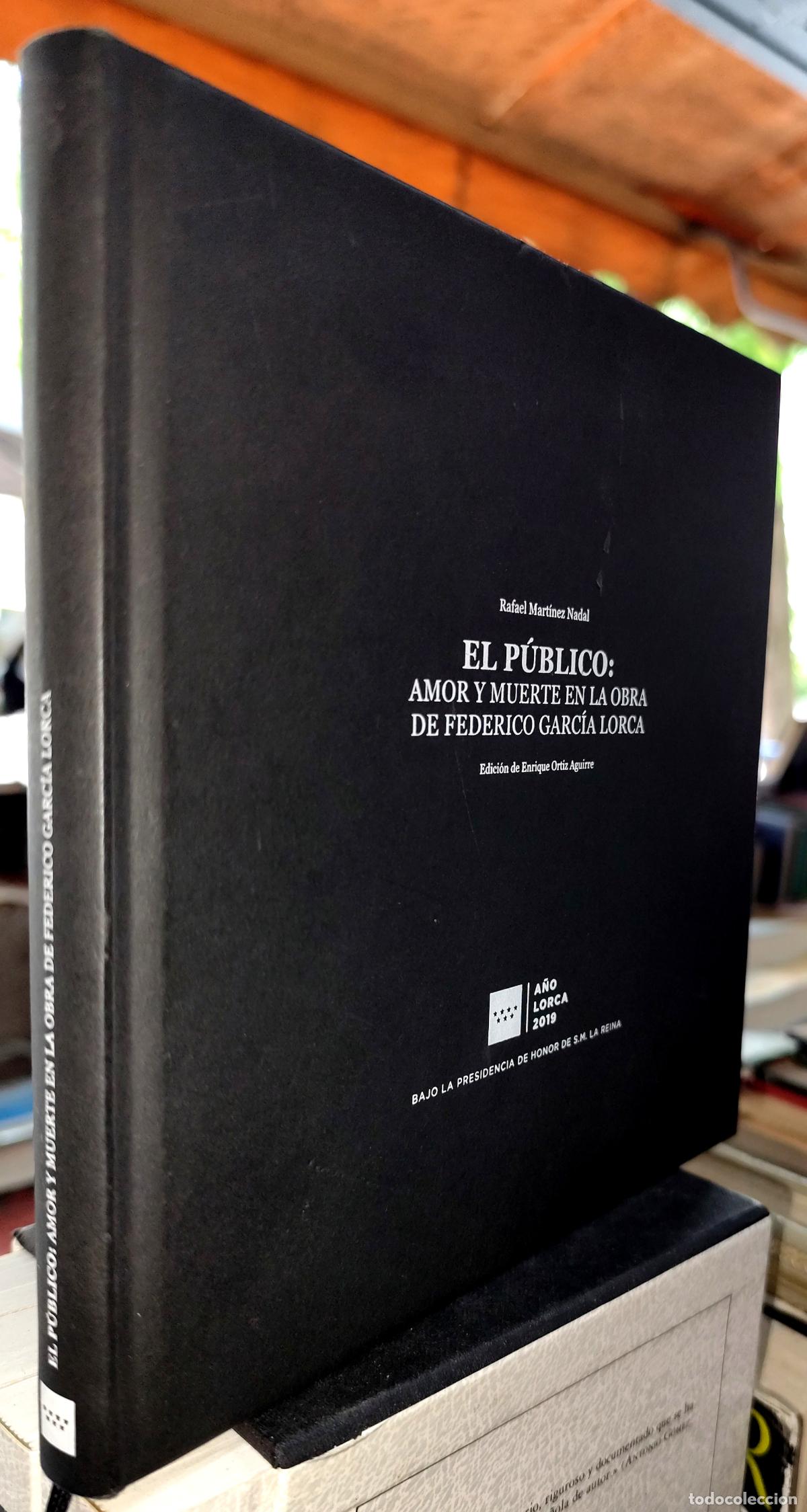 Libros de segunda mano: EL P&Uacute;BLICO: AMOR Y MUERTE DE LA OBRA DE FEDERICO GARC&Iacute;A LORCA. RAFAEL MART&Iacute;NEZ NADAL.
