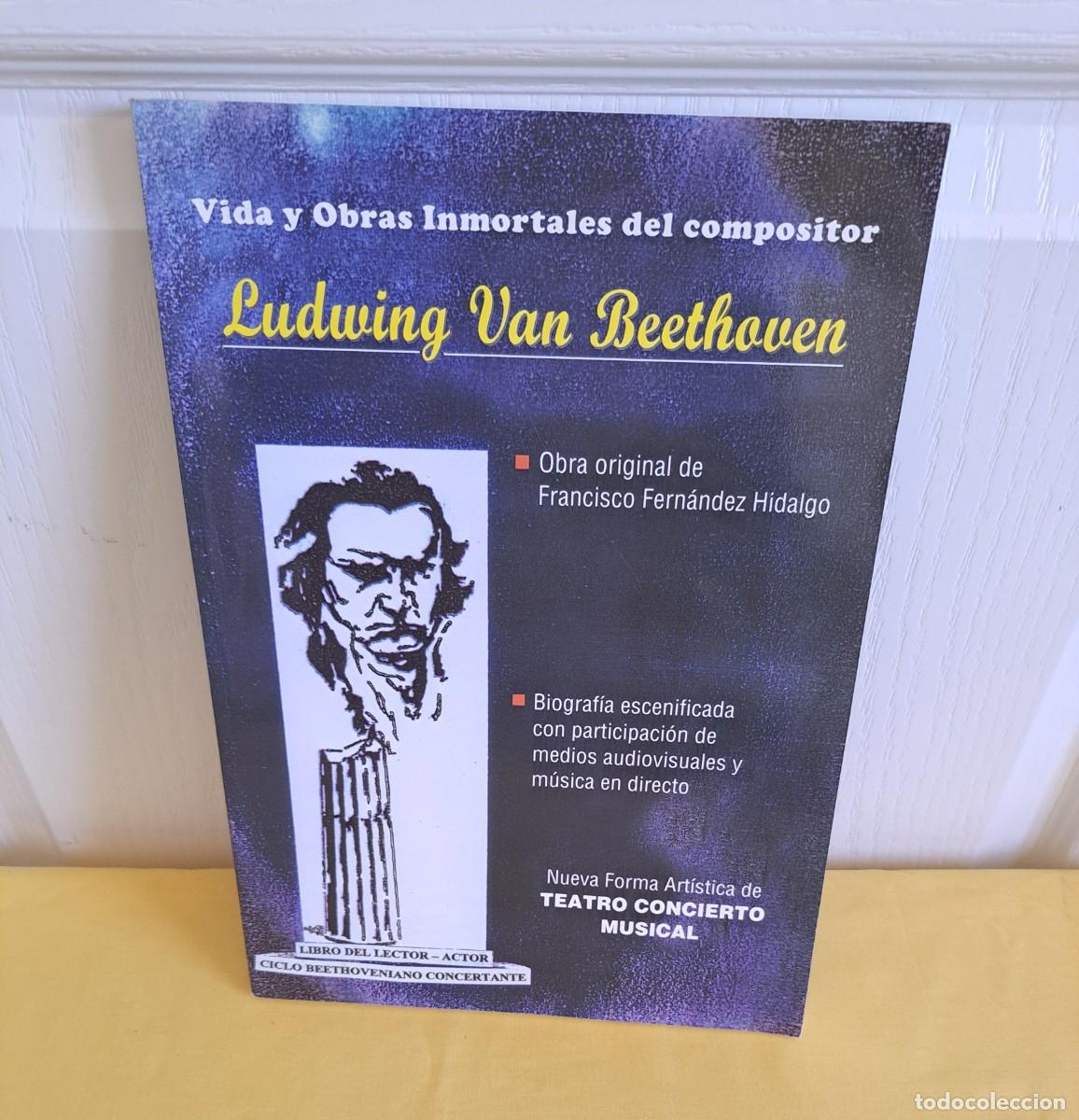Libros de segunda mano: FRANCISCO FERNANDEZ HIDALGO - VIDA Y OBRAS INMORTALES DEL COMPOSITOR, LUDWIG VAN BEETHOVEN