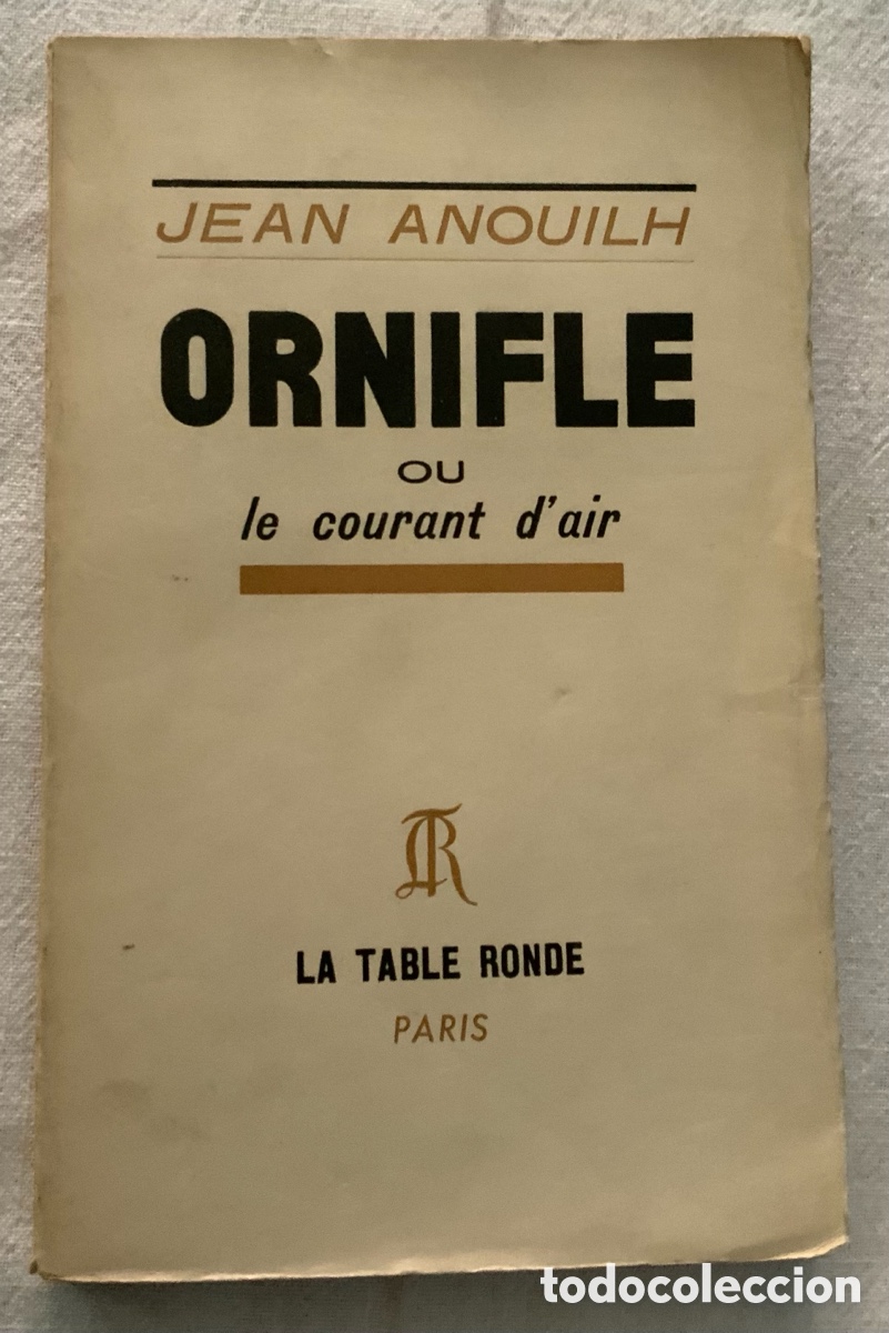 Libros de segunda mano: Ornifle ou le courant d'air. J. Anouilh