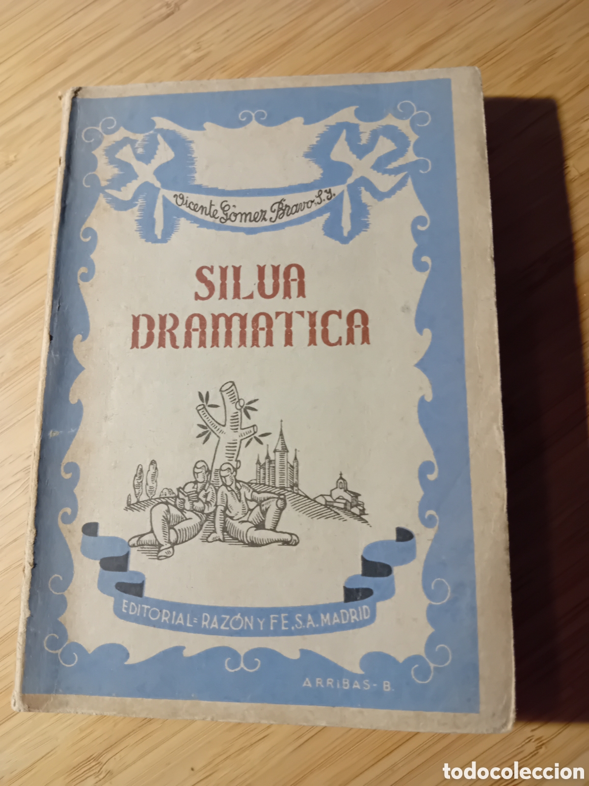 Libros de segunda mano: Silva dram&aacute;tica - Vicente G&oacute;mez Bravo (Raz&oacute;n y fe 1943)