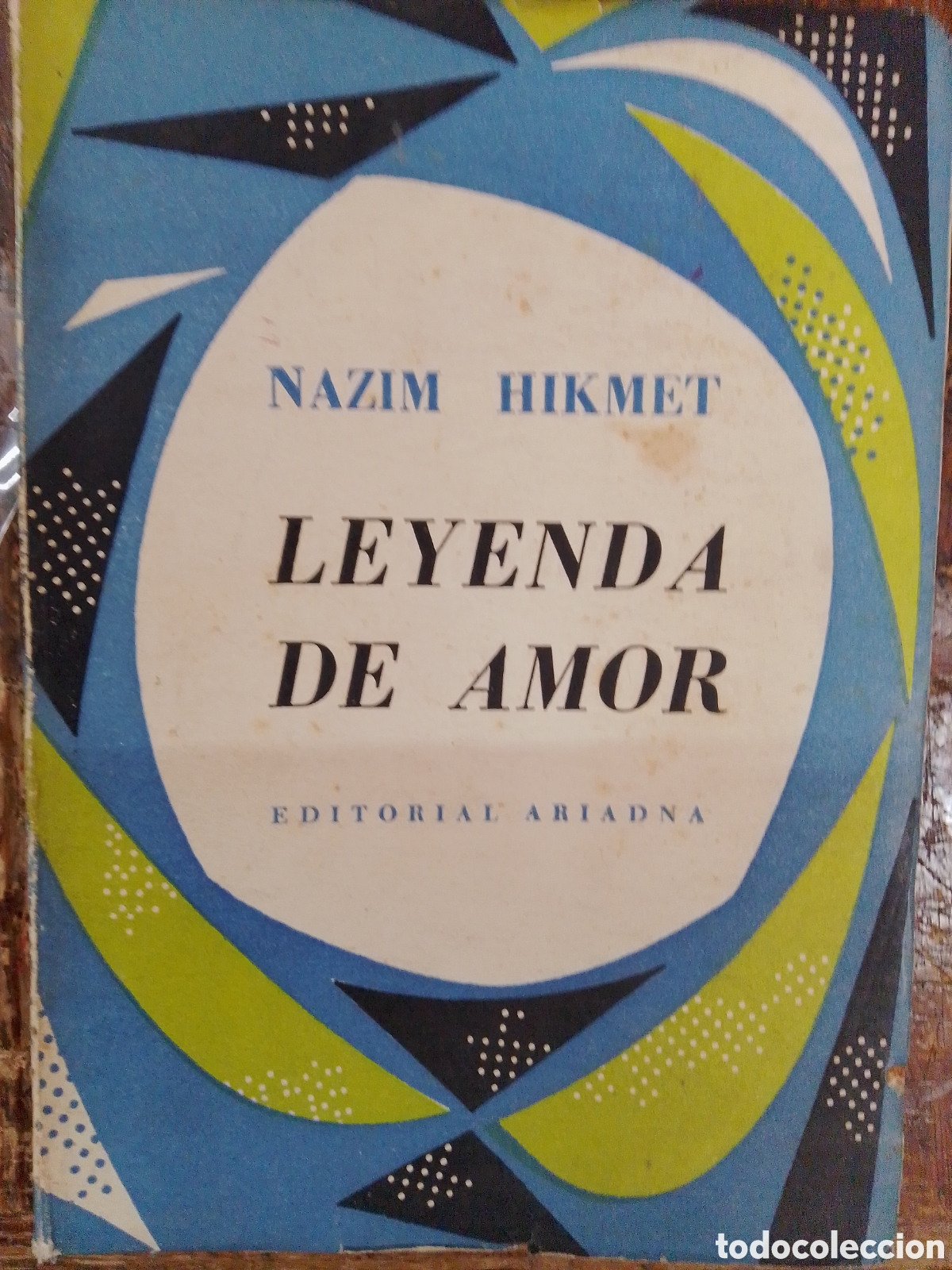 Libros de segunda mano: LEYENDA DE AMOR. HIKMET, NAZIM. EDITORIAL ARIADNA. 1964