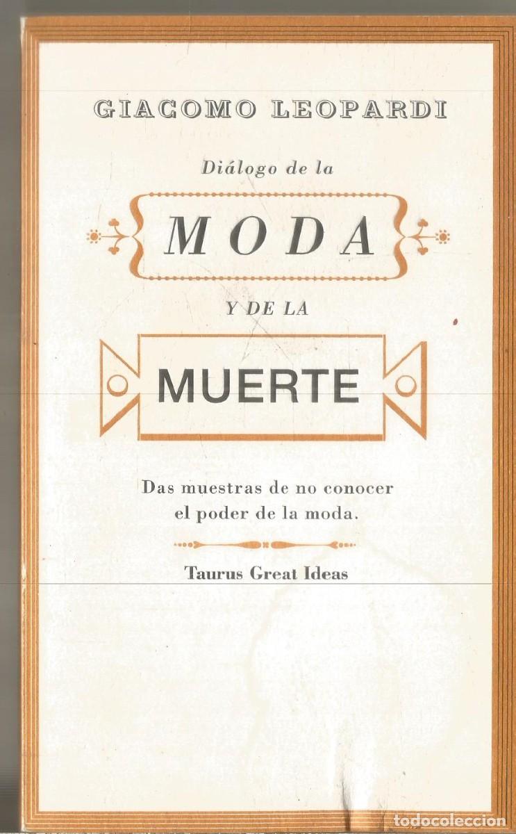 Libros de segunda mano: GIACOMO LEOPARDI. DIALOGO DE LA MODA Y DE LA MUERTE. TAURUS