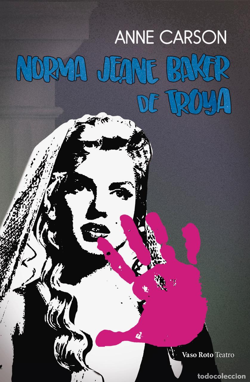 Libros de segunda mano: Norma Jeane Baker de Troya. - Carson, Anne.