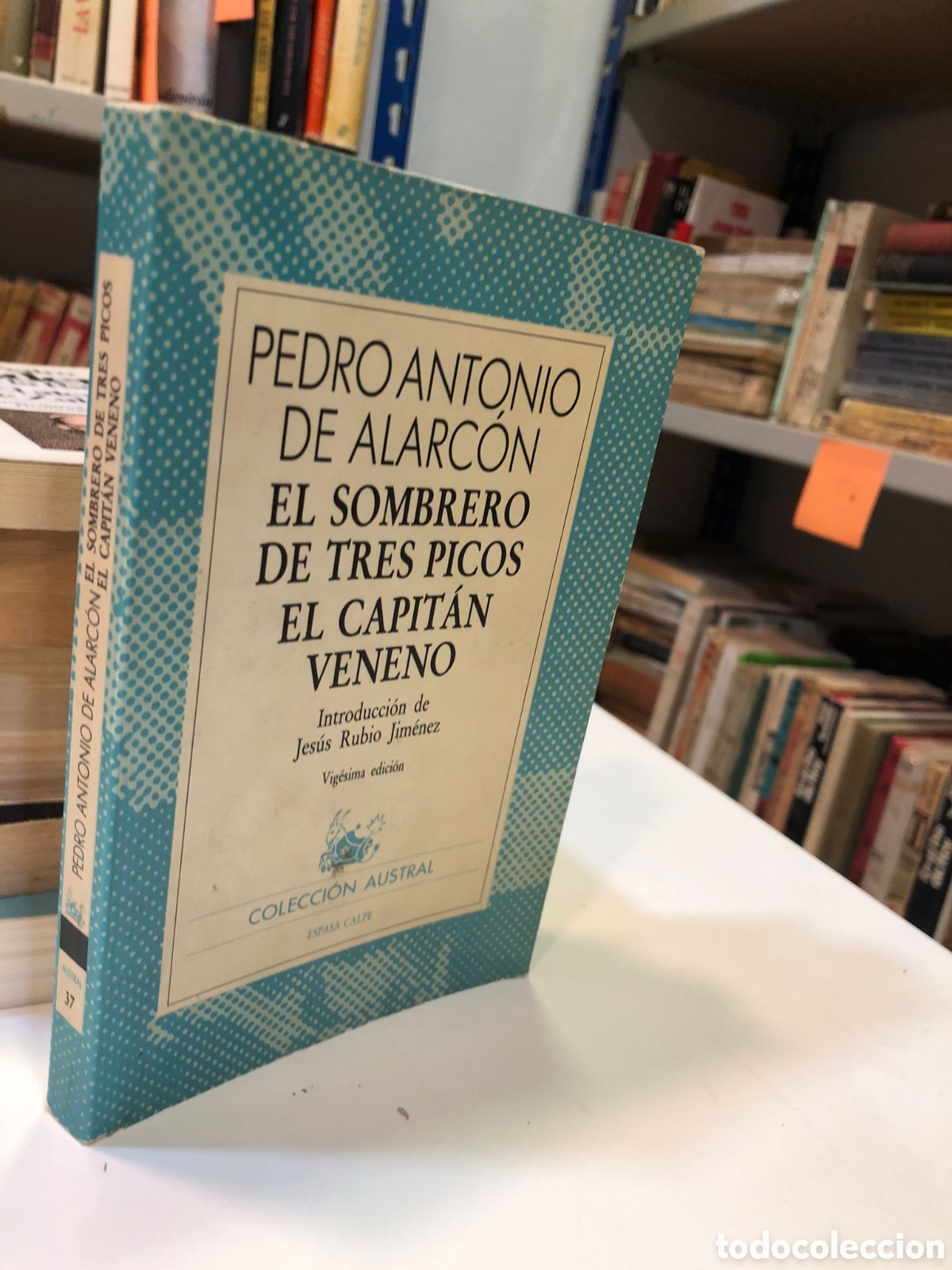 Livres d'occasion: El sombrero de tres picos. El capit&aacute;n Veneno - Pedro Antonio de Alarc&oacute;n