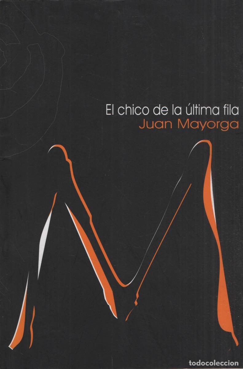 Libros de segunda mano: El chico de la &uacute;ltima fila. Juan Mayorga. &Ntilde;aque Editora. 2006.