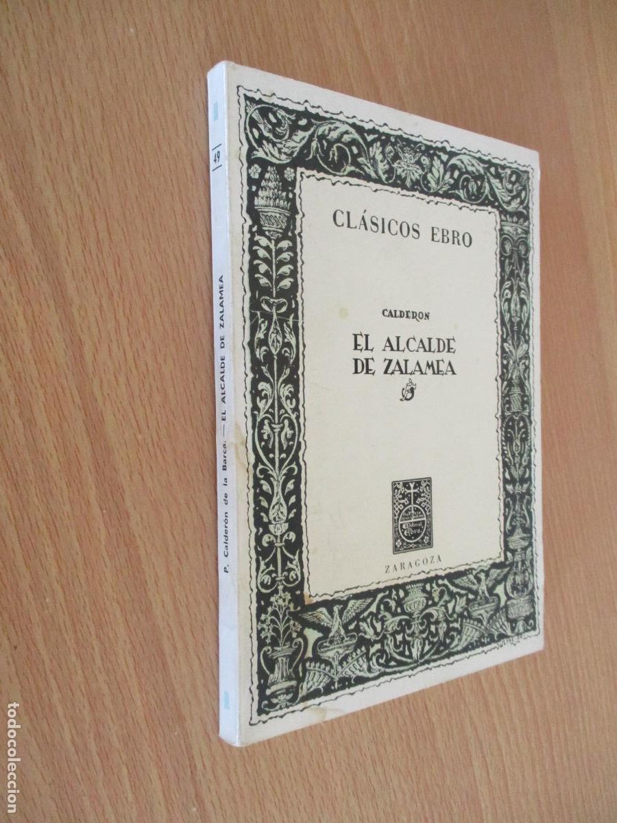 Libros de segunda mano: CL&Aacute;SICOS EBRO- P. CALDER&Oacute;N DE LA BARCA- EL ALCALDE DE ZALAMEA- 1972-