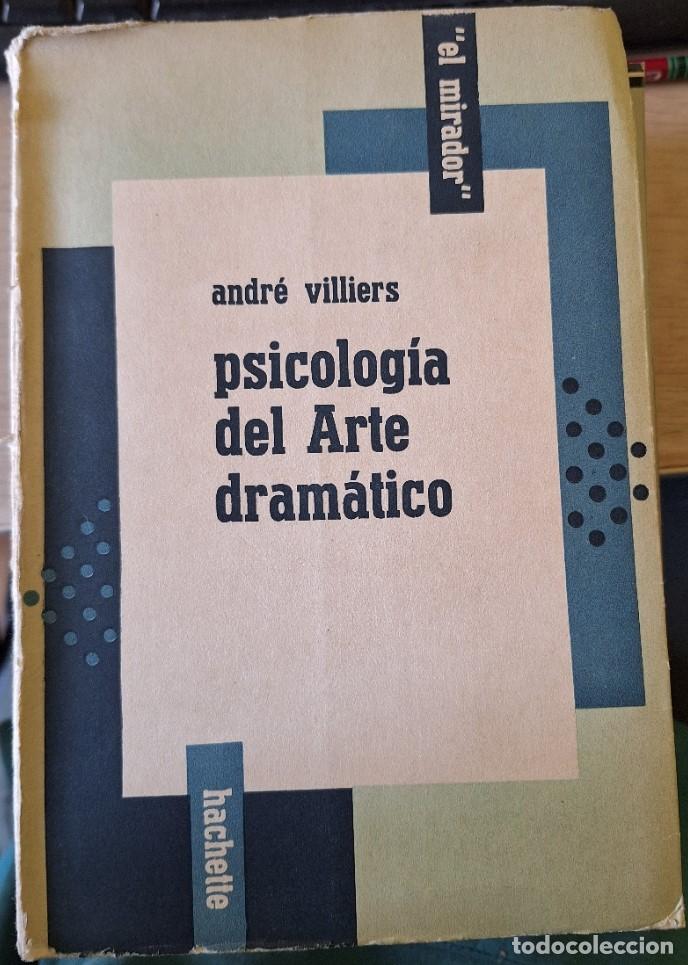 Libros de segunda mano: PSICOLOGIA DEL ARTE DRAMATICO. - VILLERS, Andre.