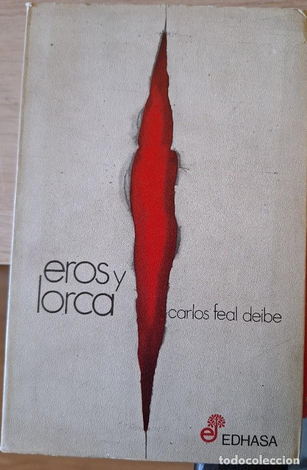 Libros de segunda mano: EROS Y LORCA. - FEAL DEIBE, Carlos.