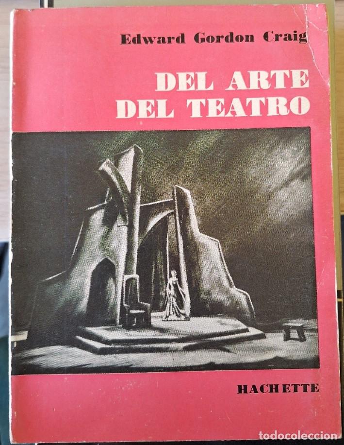 Libros de segunda mano: DEL ARTE DEL TEATRO. - GORDON CRAIG, Edward.