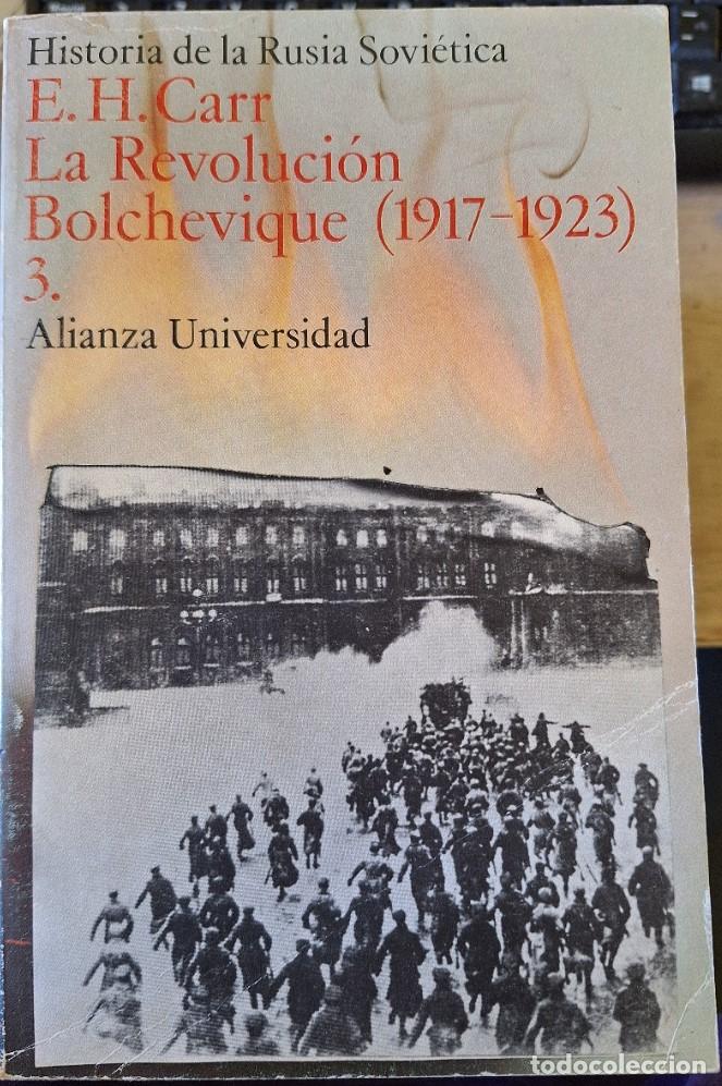 Libros de segunda mano: LA REVOLUCION BOLCHEVIQUE (1917 - 1923) TOMO 3. LA RUSIA SOVIETICA Y EL MUNDO. - CARR, E.H.