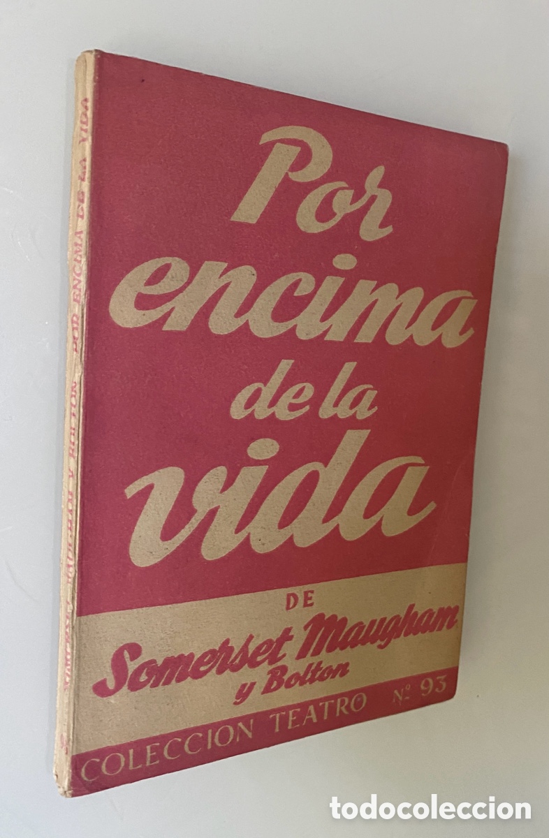 Libros de segunda mano: Por encima de la vida - SOMERSET MAUGHAM, William; BOLTON, Guy