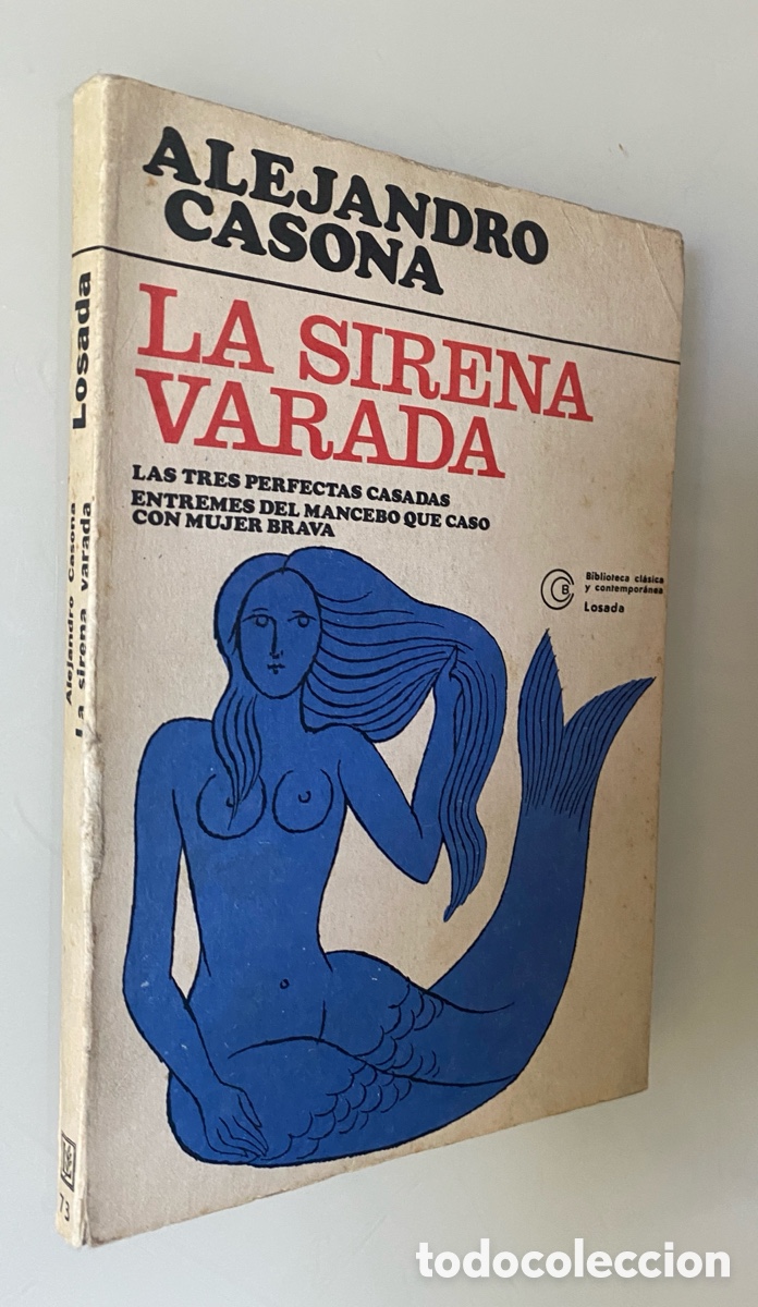 Libros de segunda mano: La sirena varada / Las tres perfectas casadas / Entremes del mancebo que cas&oacute; con mujer brava - CASO