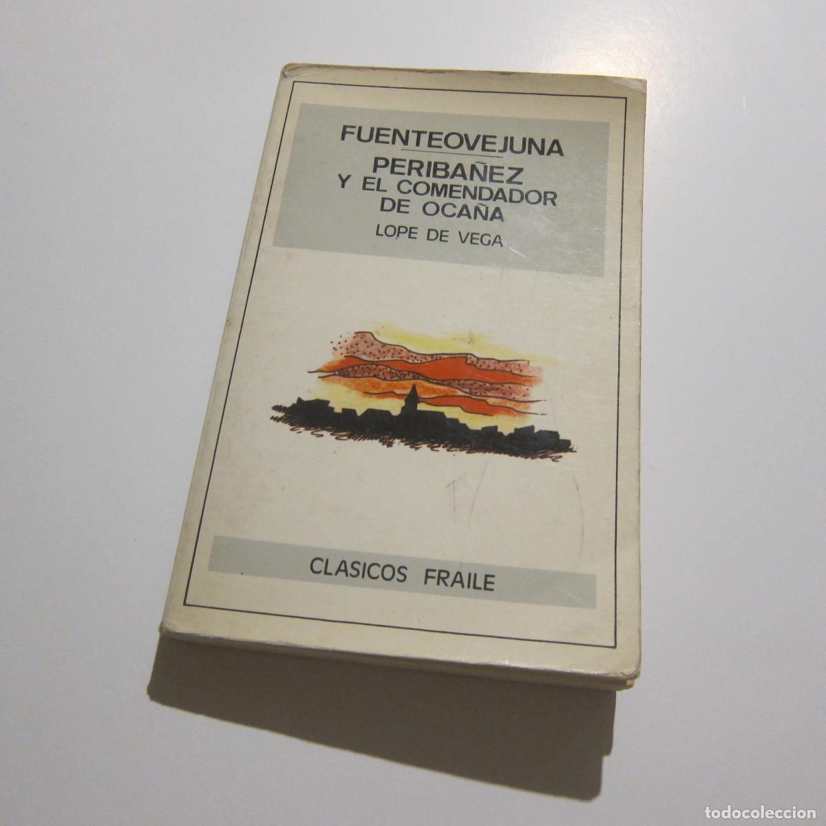 Libros de segunda mano: FUENTEOVEJUNA / PERIBA&Ntilde;EZ Y EL COMENDADOR DE OCA&Ntilde;A - LOPE DE VEGA (FRAILE) TEATRO
