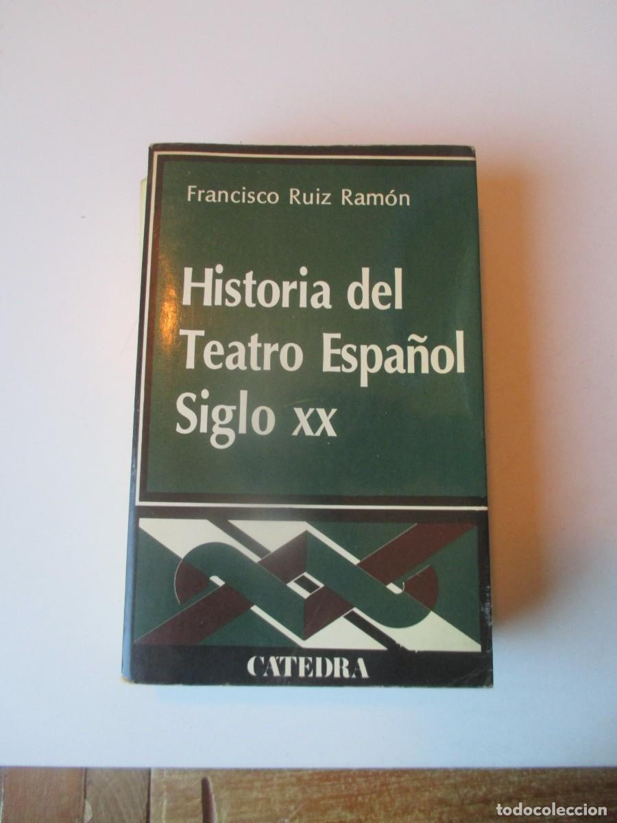 Libros de segunda mano: FRANCISCO RUIZ RAM&Oacute;N Historia del teatro espa&ntilde;ol siglo XX W39977