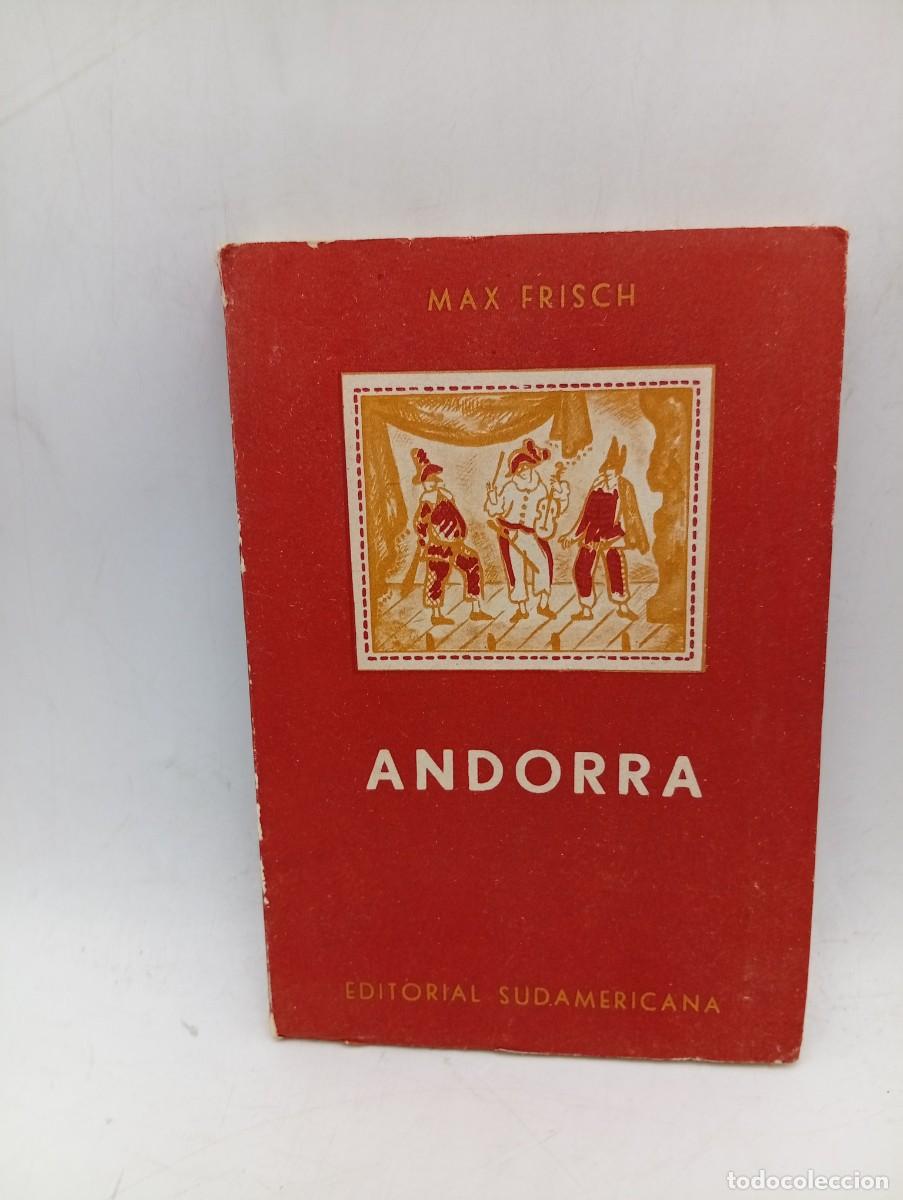 Libros de segunda mano: ANDORRA. MAX FRISCH. EDITORIAL SUDAMERICANA. 1962. PAGS : 113.