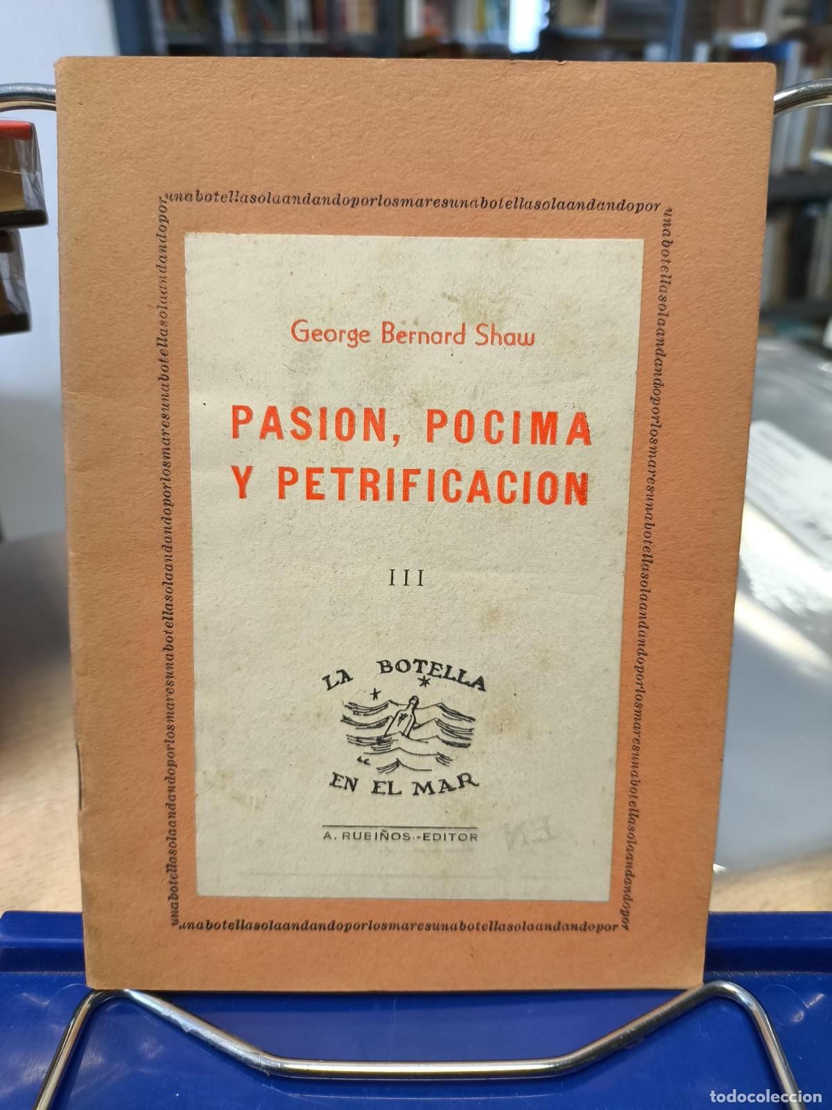 Libros de segunda mano: PASION, POCIMA Y PETRIFICACION - GEORGE BERNARD SHAW - GEORGE BERNARD SHAW