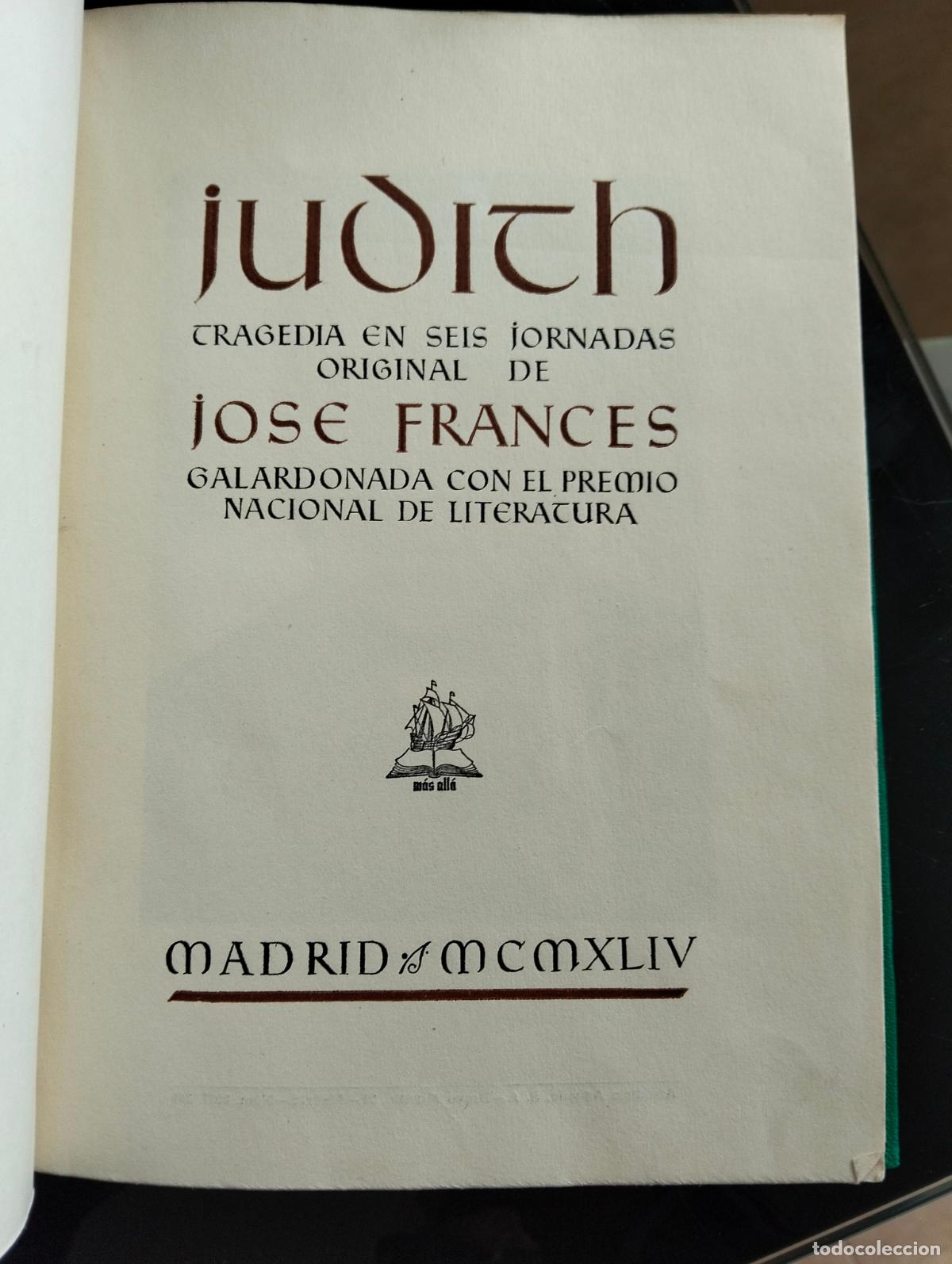 Libros de segunda mano: Literatura. Primera Ed. Judith, Jose Frances, Teatro, A. Aguado, 1944 VISITA CATALOGO L54